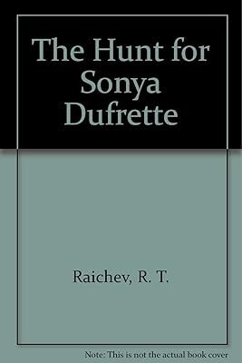 The Hunt for Sonya Dufrette