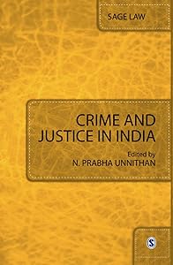 Crime and Justice in India (SAGE Law) by N Prabha Unnithan