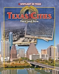 Texas Cities Then and Now