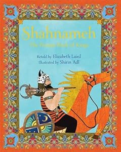 The Shahnameh: The Persian Book of Kings