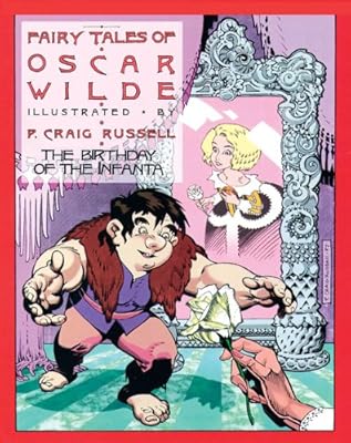 Fairy Tales of Oscar Wilde: The Birthday of the Infanta: The Birthday of the Infanta