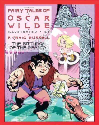 Fairy Tales of Oscar Wilde: The Birthday of the Infanta: The Birthday of the Infanta by Oscar Wilde
