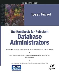 The Handbook for Reluctant Database Administrators by Josef Finsel
