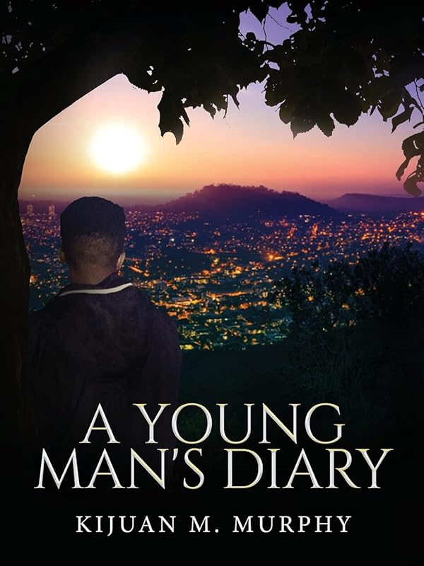 A Young Man's Diary by Kijuan Murphy