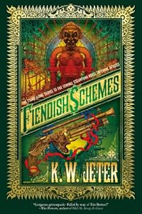 Fiendish Schemes by K. W. Jeter