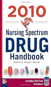 Nursing Spectrum Drug Handbook 2010, Fifth Edition by Patricia Schull