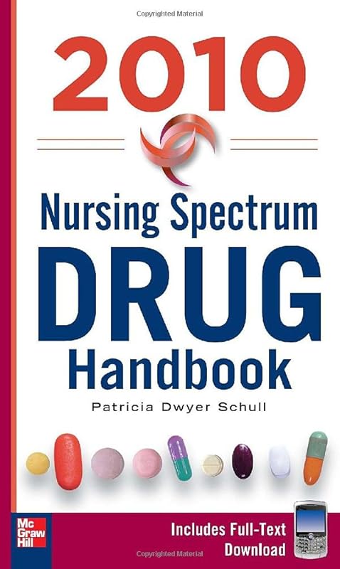 Nursing Spectrum Drug Handbook 2010, Fifth Edition by Patricia Schull