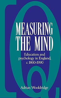 Measuring the Mind: Education and Psychology in England c.1860–c.1990