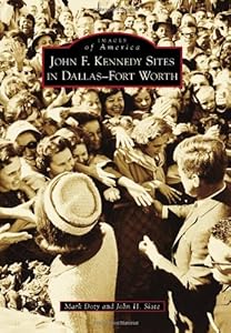 John F. Kennedy Sites in Dallas-Fort Worth