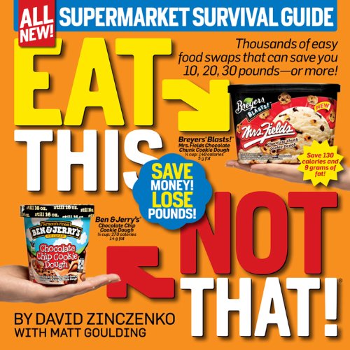 Eat This Not That! Supermarket Survival Guide: The No-Diet Weight Loss Solution by David Zinczenko