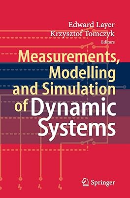 Measurements, Modelling and Simulation of Dynamic Systems