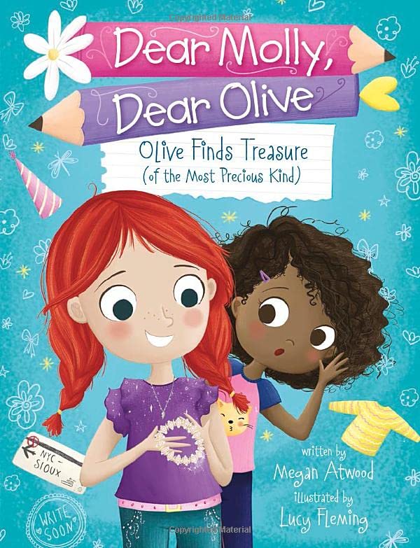 Olive Finds Treasure (of the Most Precious Kind) (Dear Molly, Dear Olive) by Megan Atwood