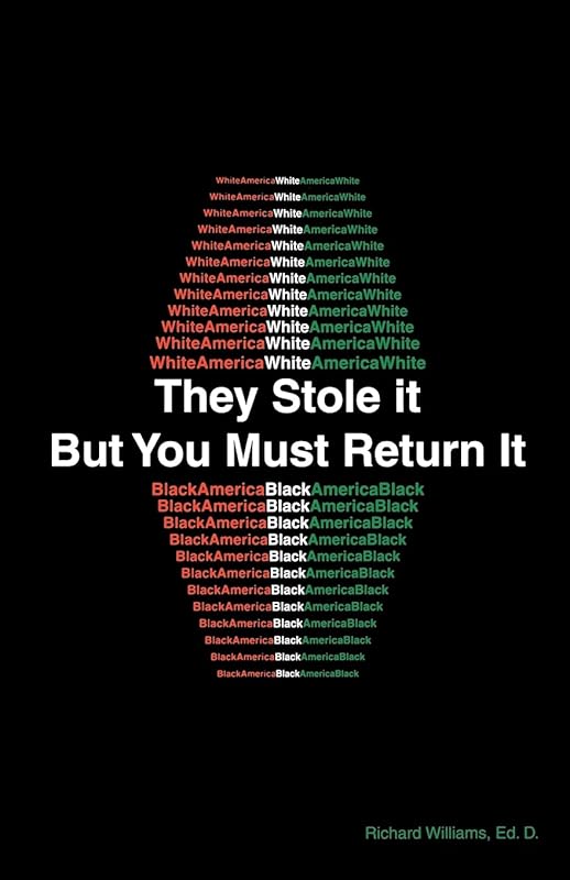 They Stole It but You Must Return It by Richard Williams