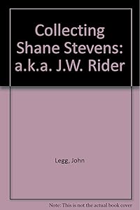 Collecting Shane Stevens: a.k.a. J.W. Rider