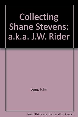 Collecting Shane Stevens: a.k.a. J.W. Rider