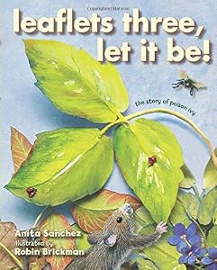 Leaflets Three, Let It Be!: The Story of Poison Ivy by Anita Sanchez 
			
			
		
		
		
       	 
       		
       			,