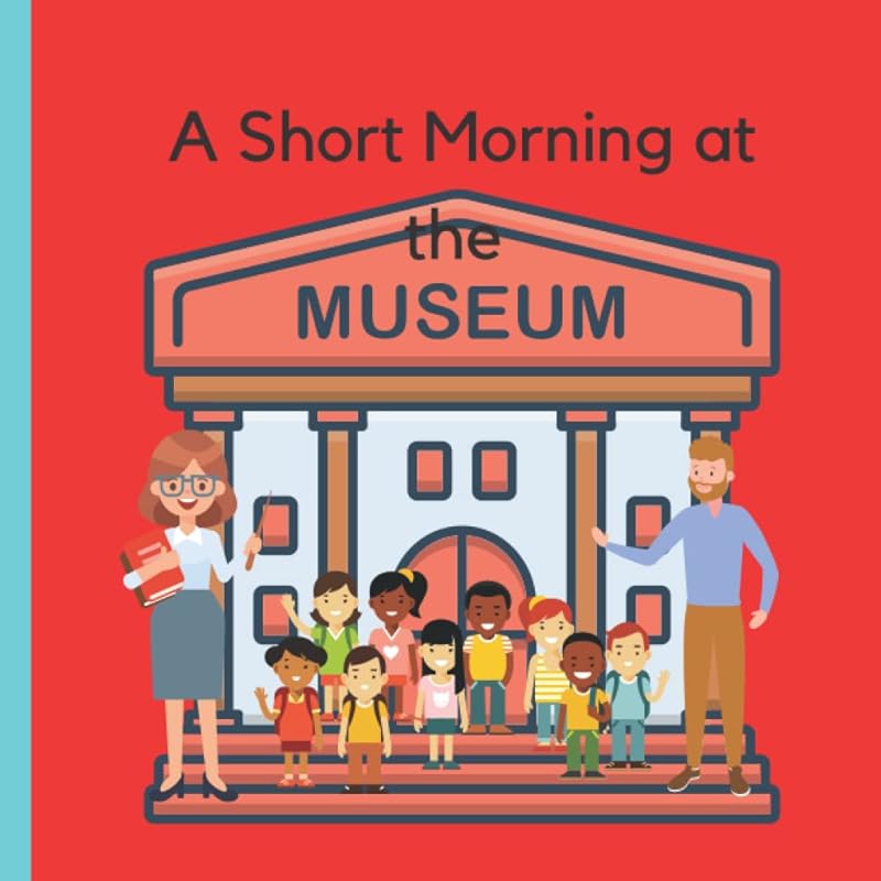 A Short Morning at the Museum (School Trip Adventure Boxset) by Emily Grabham
