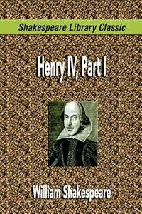 Henry IV, Part I (Shakespeare Library Classic) by William Shakespeare