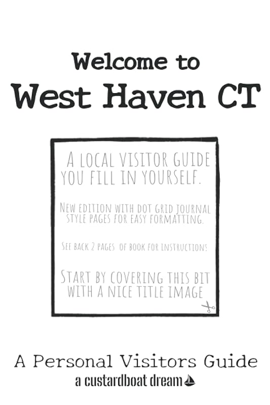 Welcome to West Haven CT: A Fun DIY Visitors Guide by Bookaful Press