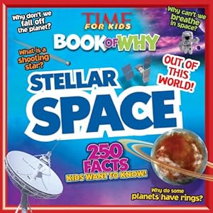 TIME For Kids Book of Why: Stellar Space