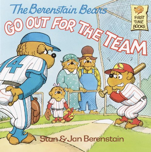 The Berenstain Bears Go Out For The Team (Turtleback School & Library Binding Edition) (Berenstain Bears (Prebound)) by Stan Berenstain