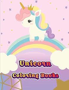 Unicorn Coloring Books: Colorful Horse Activity Book For Girls and Adults Age, Childrens Unicorn Workbook Animals For Kids Ages 3 4-8 by Coloring Book Publishing