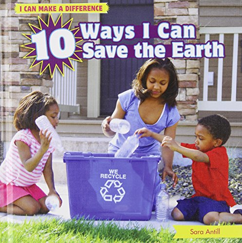10 Ways I Can Save the Earth by Sara Antill