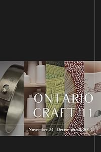 Ontario Craft '11 by Ontario Crafts Council