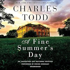 A Fine Summer S Day: An Inspector Ian Rutledge Mystery