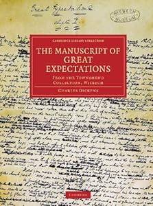 The Manuscript of Great Expectations: From the Townshend Collection, Wisbech