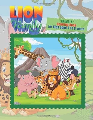 "ANIMALS" Coloring Book: Activity Book for Kids, Kids Aged 4 to 8 Years, Large 8.5 x 11 inches, Beautiful and Cute Pictures, Keep Kids Improve Pencil ... Help Relax, Soft Matte Cover (Lion Family)