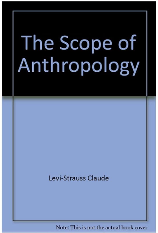 The Scope of Anthropology by Claude Lévi-Strauss