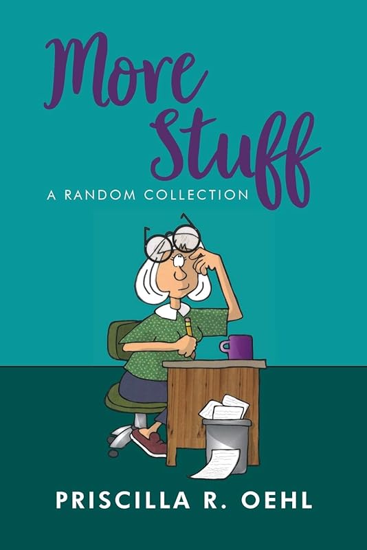 More Stuff by Priscilla R. Oehl