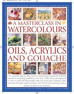 Masterclass in Watercolors: A complete step-by-step course in painting techniques, from getting started to achieving excellence