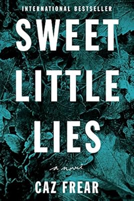 Sweet Little Lies: A Novel