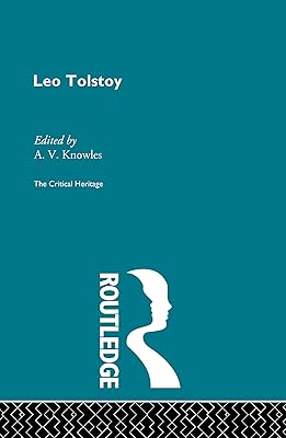 Count Leo Nikolaevich Tolstoy: The Critical Heritage