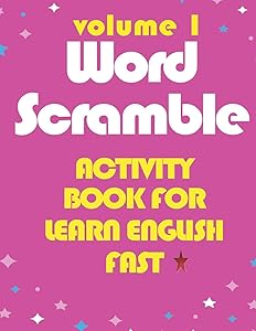 Activity Book For Learn English Fast -Word Scramble -Volume 1 (Word Scramble Activity Book)
