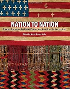 Nation to Nation: Treaties Between the United States and American Indian Nations by Suzan Shown Harjo 
			
			
		
		
		
       	 
       		
       			(Editor),