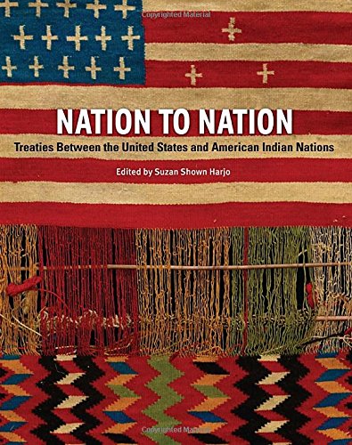Nation to Nation: Treaties Between the United States and American Indian Nations by Suzan Shown Harjo 
			
			
		
		
		
       	 
       		
       			(Editor),