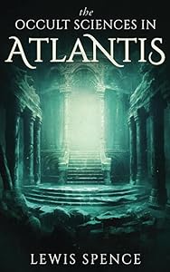 The Occult Sciences in Atlantis
