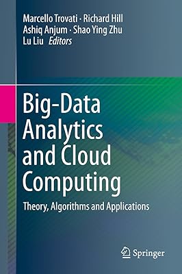 Big-Data Analytics and Cloud Computing: Theory, Algorithms and Applications