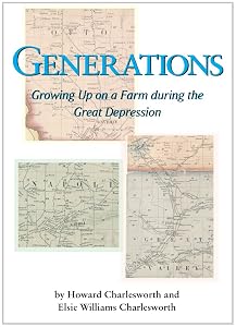 Generations: Growing Up on a Farm during the Great Depression by Howard Charlesworth