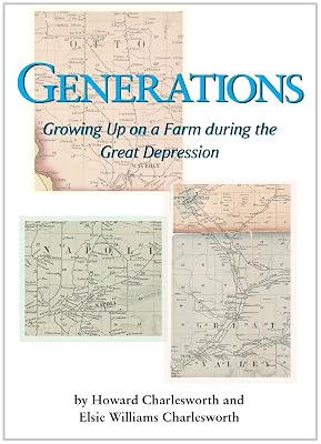Generations: Growing Up on a Farm during the Great Depression