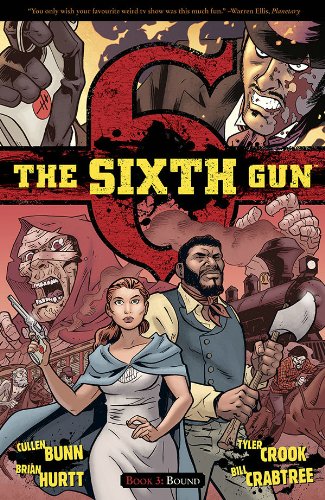 The Sixth Gun Volume 3 TP: Bound by Cullen Bunn