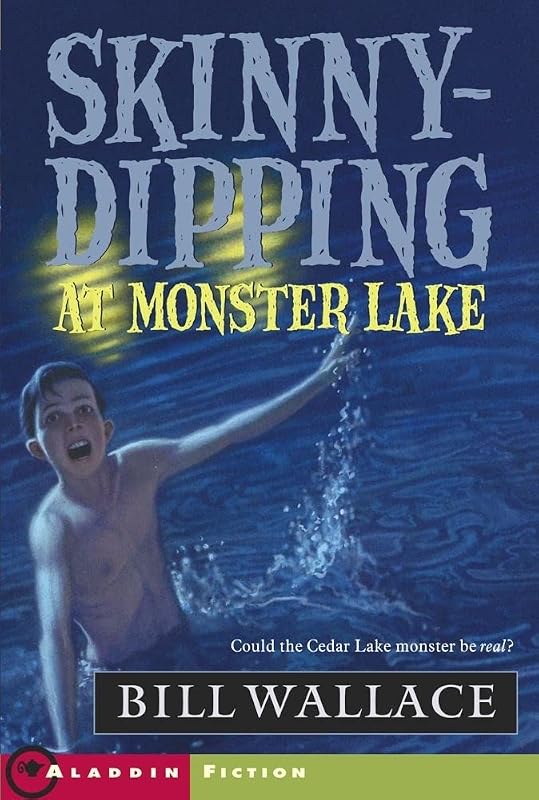 Skinny-Dipping at Monster Lake (Aladdin Fiction) by Bill Wallace