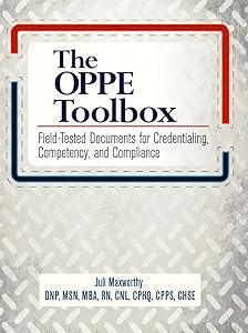 The OPPE Toolbox: Field-tested Documents for Credentialing, Competency, and Compliance by HCPro