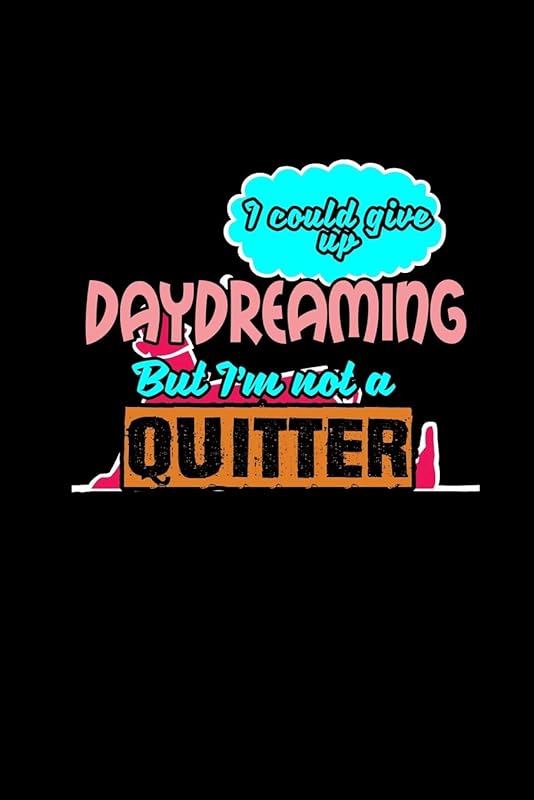 I could give up daydreaming but I'm not a quitter: 110 Game Sheets - 660 Tic-Tac-Toe Blank Games | Soft Cover Book for Kids for Traveling & Summer ... in | 15.24 x 22.86 cm | Single Player | Funny by Till Wiek