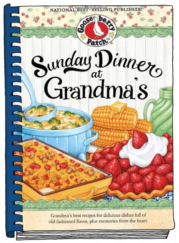Sunday Dinner at Grandma's by Gooseberry Patch