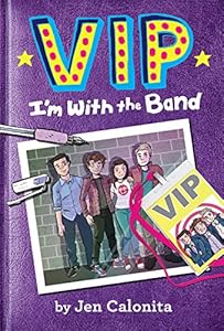 VIP: I'm With the Band by Jen Calonita                       ,