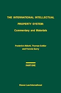 The International Intellectual Property System:Commentary and Materials